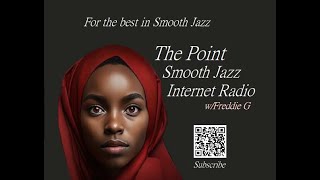 The Point Smooth Jazz Internet Radio 042424 [upl. by Valtin875]