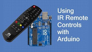 Using IR Remote Controls with the Arduino [upl. by Ainadi829]