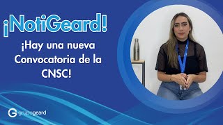 📢 ¡NotiGeard Hay una nueva convocatoria de la CNSC 😱 [upl. by Kal]