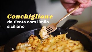 Conchiglione de ricota com limão siciliano [upl. by Sulecram718]