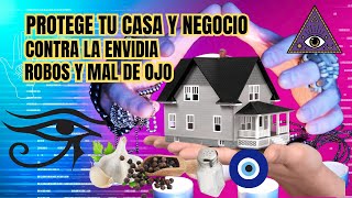 Protege tu Casa y Negocio contra la Envidia Robos y mal de ojo vannesaom [upl. by Leanahtan]