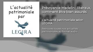 Prévoyance madelin  libéraux comment être bien assurés [upl. by Julee]