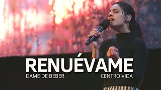 RENUÉVAME SEÑOR JESÚS  DAME DE BEBER  VIDEO OFICIAL  CENTRO VIDA [upl. by Gearhart]