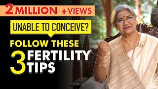 Improve your Fertility with these Easy Steps  Dr Hansaji Yogendra [upl. by Nagaer]