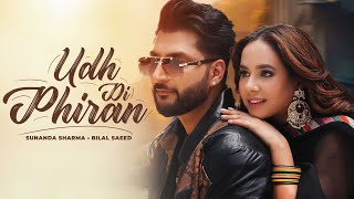 Udh Di Phiran Official Video Sunanda Sharma  Bilal Saeed  New Punjabi Song 2024 [upl. by Otrebogir]