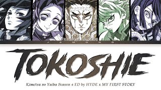 Kimetsu no Yaiba Season 4  Ending FULL quotTokoshiequot by HYDE × MY FIRST STORY Lyrics [upl. by Webber]