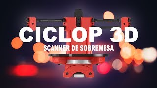 Ciclop 3D  Escaner 3D de sobremesa económico [upl. by Kcirrej]