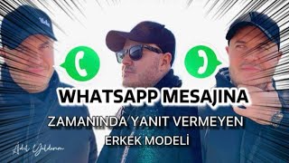 WHATSAPP MESAJLARINA ZAMANINDA CEVAP VERMEYEN ERKEKLER HAKKINDA BÄ°LMENÄ°Z GEREKENLER [upl. by Madid]