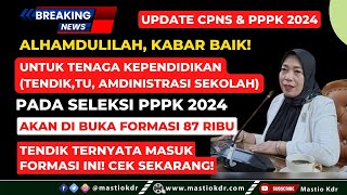 Alhamdulilah Formasi TendikTUAdministrasi Sekolah Pada Seleksi PPPK 2024 Akan Dibuka 87 Ribu [upl. by Twum]