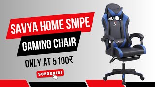 SAVYA HOME Snipe Gaming Chair Only at 5k  Unboxing amp Setup [upl. by Johansen]