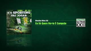 Directivo Ultras XXI  Eu Só Quer Verte Campeão Official Áudio [upl. by Akenahs]