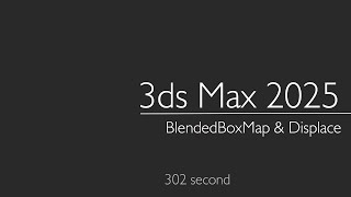 3ds Max 2025 BlendedBoxMap amp Displace [upl. by Atews]