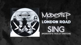 Modestep amp Trolley Snatcha  Sing [upl. by Hallett]