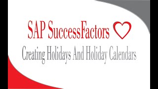 Creating Holidays and Holiday Calendars  Sap Successfactors Employee Central [upl. by Pauline114]