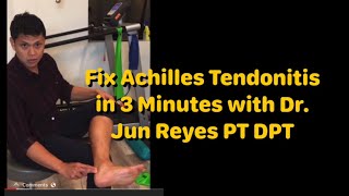 Fix Achilles Tendonitis in 3 Minutes with Dr Jun Reyes PT DPT [upl. by Anialad]