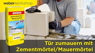 Türöffnung mit Zement und Mauermörtel zumauern  WeberWorkshop [upl. by Aiblis]