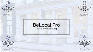 BeLocal Pro  Proximity Marketing Solutions [upl. by Ayocal560]