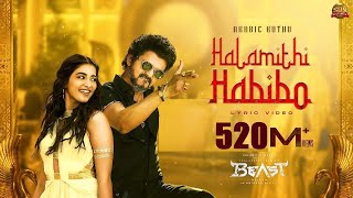 Arabic Kuthu  Halamithi Habibo Lyric Video Beast Thalapathy Vijay Sun Pictures Nelson Anirudh [upl. by Alahcim]