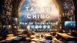 Lao Tzus Wisdom of LifeThe Mystery of the Tao Te Ching  How to Understand First Sentence  TAOISM [upl. by Incrocci192]