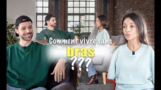 Comment vivre sans bras  Témoignage dune personne en situation de handicap [upl. by Selym]