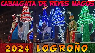 🐪🐪🐪🎄🎁CABALGATA REYES MAGOS 2024 LOGROÑO🎁🎄🐪🐪🐪 [upl. by Ransom]