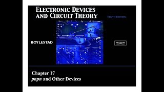 SUMMARY Electronic Devices and Circuit Theory Chapter 17 PNPN and Other Devices [upl. by Yenduhc]