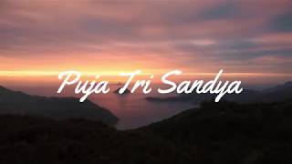 PUJA TRI SANDYA mantra puja trisandya Puja TrisandyaFULL HD pujatrisandya [upl. by Lecram]