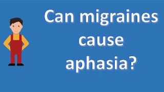 Can migraines cause aphasia   Health and Life [upl. by Enomyar]