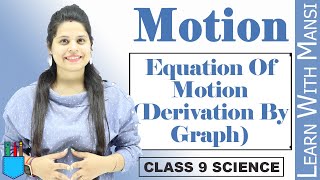 Equation Derivation By Graph  Chapter 8  Motion  Class 9 Science  NCERT [upl. by Zellner]