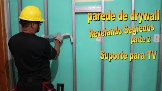 Parede De Drywall Revelando os Segredos parte 2 [upl. by Rusticus823]