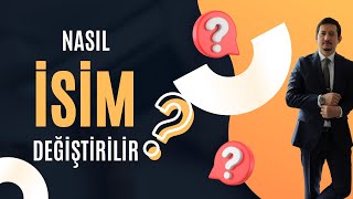 İsim Değiştirme Nasıl Yapılır  İsim Değiştirme Davası Başvurusu Şartları Süreci [upl. by Lynett]