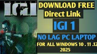 Project IGI 1 Install and Download Free No Lag 2025 low and PC laptop [upl. by Fontes]