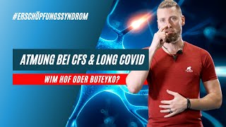 WIM HOF Atemtechnik oder BUTEYKO – welche Atmung hilft bei CFS und Long Covid 😮‍💨 [upl. by Gibbons]