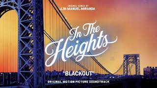 Blackout  In The Heights Motion Picture Soundtrack Official Audio [upl. by Elauqsap]