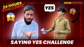 Saying Yes For 24 Hours 🙂  Gone Wrong 😲  Umar920 [upl. by Anit794]