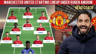 MANCHESTER UNITED STARTING LINEUP UNDER RUBEN AMORIM [upl. by Acirederf]