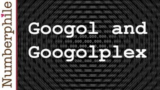 Googol and Googolplex  Numberphile [upl. by Danella362]