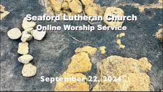 Seaford Lutheran Church Online Worship Service  September 22 2024 [upl. by Idurt]