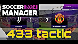 WIN 989 GAMES IN SM24 433 TACTIC  Soccer Manager [upl. by Hercule52]