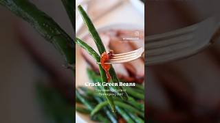 Crack Green Beans  Easy Weeknight Side Dish  Thanksgiving Veggie Side [upl. by Hselin]