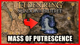 Mass of Putrescence Location Elden Ring Shadow of the Erdtree [upl. by Surazal331]