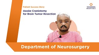 Awake Craniotomy For Brain Tumour Resection  Yashoda Hospitals Hyderabad [upl. by Retrop]