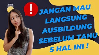 Jangan Langsung Ausbildung Di Jerman Sebelum Tahu 5 Fakta Penting Ini  Tips Hidup Di Jerman [upl. by Currier41]