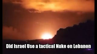 Did Israel Use a Tactical Nuke on Lebanon [upl. by Llevrac]