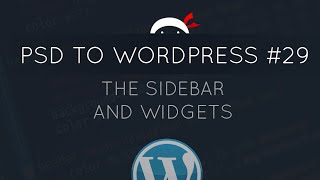 PSD to WordPress Tutorial 29  The Sidebar amp Widgets [upl. by Torbert]