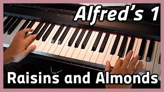 ♪ Raisins and Almonds ♪ Piano  Alfreds 1 [upl. by Aisatsanna]