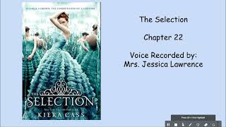 The Selection Chapter 22 [upl. by Lindon]