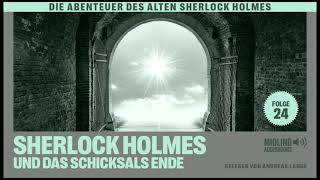 Der alte Sherlock Holmes  Folge 24 Sherlock Holmes und das Schicksals Ende Komplettes Hörbuch [upl. by Wini716]