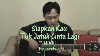 HIVI  Siapkah Kau Tuk Jatuh Cinta Lagi Fingerstyle Guitar Cover RulliGuitar [upl. by Ivanah591]