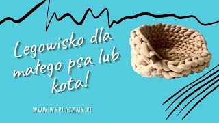 Wyplatamy  legowisko dla psa legowisko dla kota na zamówienie [upl. by Oran]